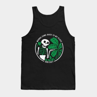 Wanna Come Back To My Place and Die? Tank Top